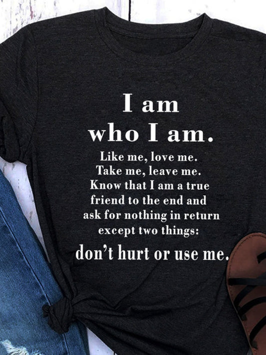 I Am Who I Am Print Short Sleeved T shirt
