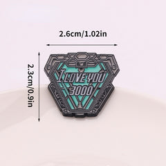 I Love You 3000 Metal Brooch