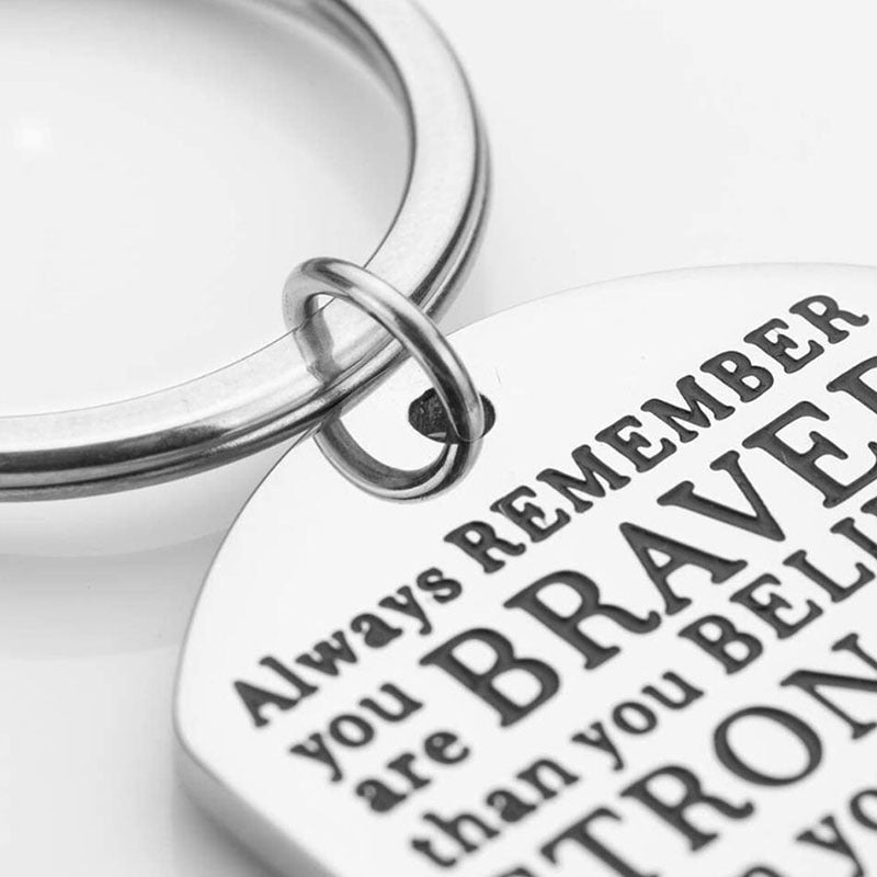 Inspirational Encouragement Keychain Always Remember You Are Braver