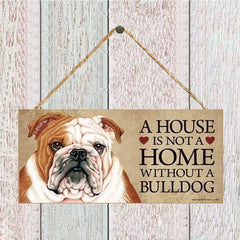 Bulldog Door Sign Gift - A House Is Not A Home Without Bulldog