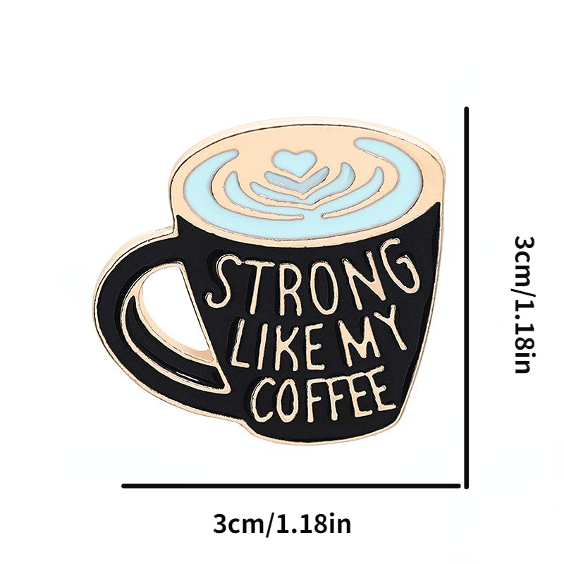Coffee Cup Engraved Brooch, Strong Like My Coffee