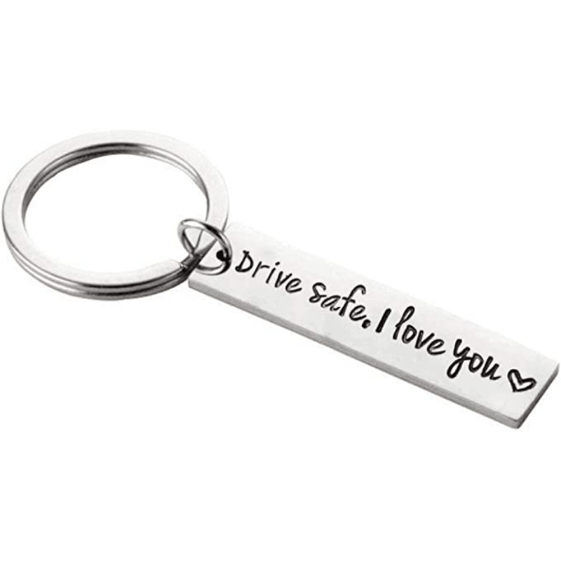 Drive Safe Keychain Pendant - Thoughtful Gift for Dad, Husband, Boyfriend