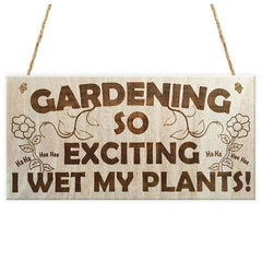 Funny Gardening Sign - Wetting Pants Novelty Garden Plaque Gift