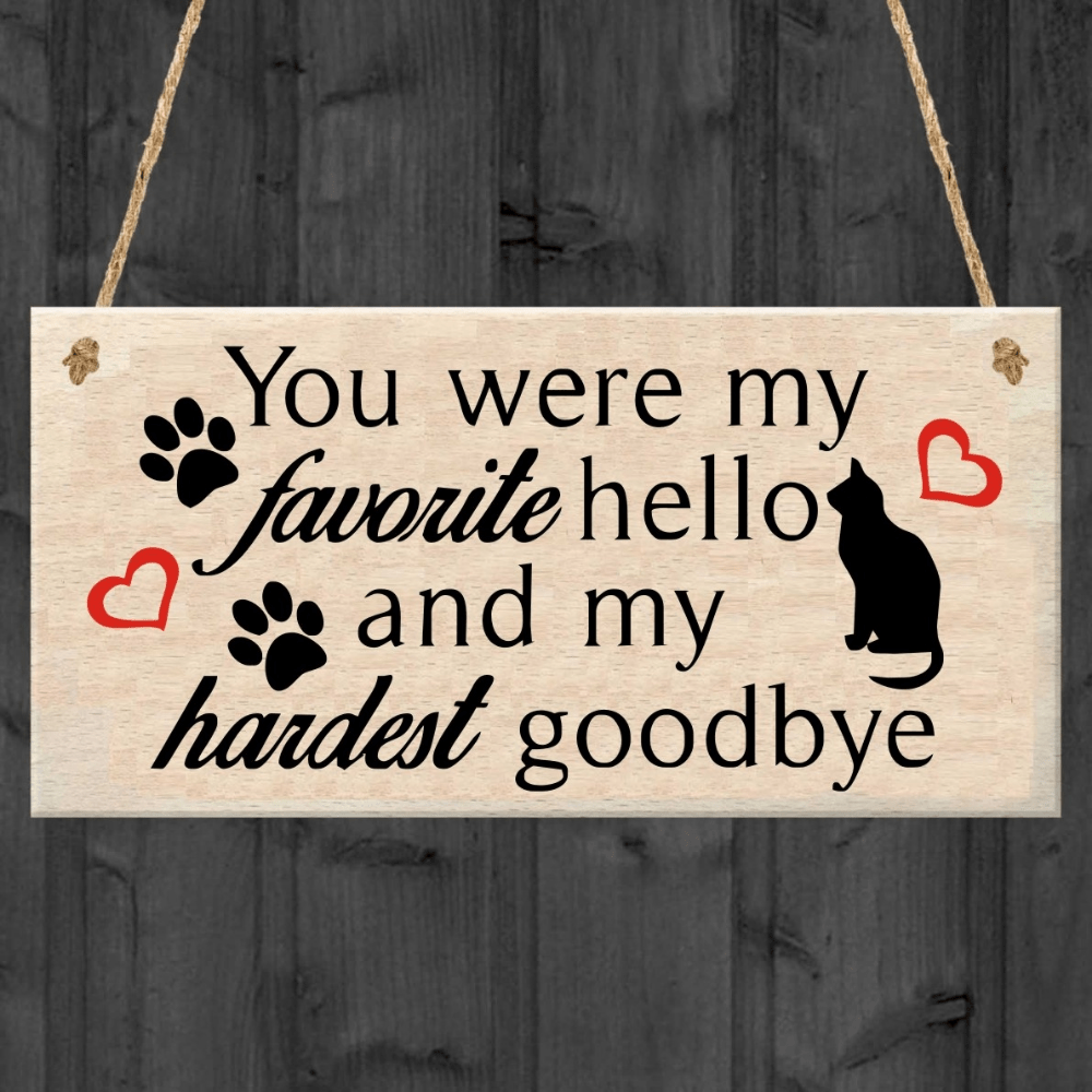 Pet Remembrance Hanging Sign - Favorite Hello Hardest Goodbye