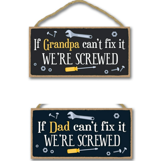 Grandpa Can't Fix It We're Screwed Hanging Wall Decor Wood Sign