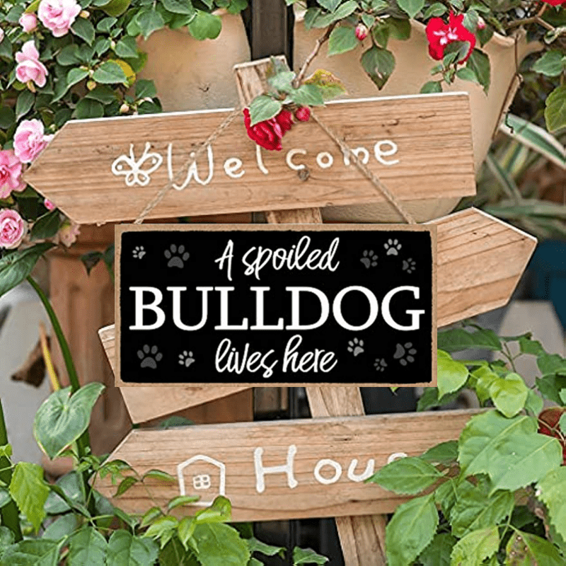 Spoiled Bulldog Lives Here Wood Sign Home Decor