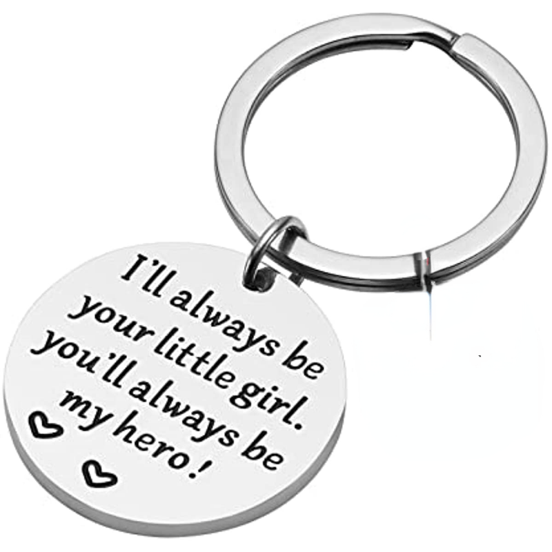 Father's Gift Keychain Always Be Your Little Girl You Will Always Be My Hero