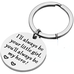 Father's Gift Keychain Always Be Your Little Girl You Will Always Be My Hero