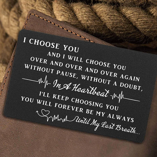 I Choose You Engraved Wallet Card Insert Romantic Gift