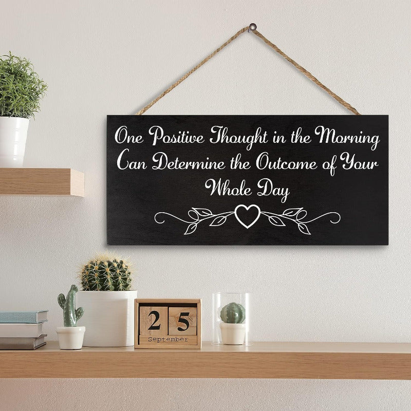Positive Thought in the Morning Wooden Sign
