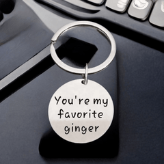 You're My Favorite Ginger Keychain - Gift for Him