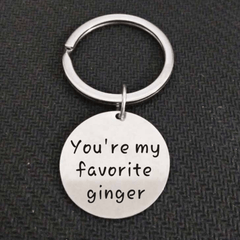 You're My Favorite Ginger Keychain - Gift for Him