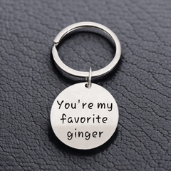 You're My Favorite Ginger Keychain - Gift for Him