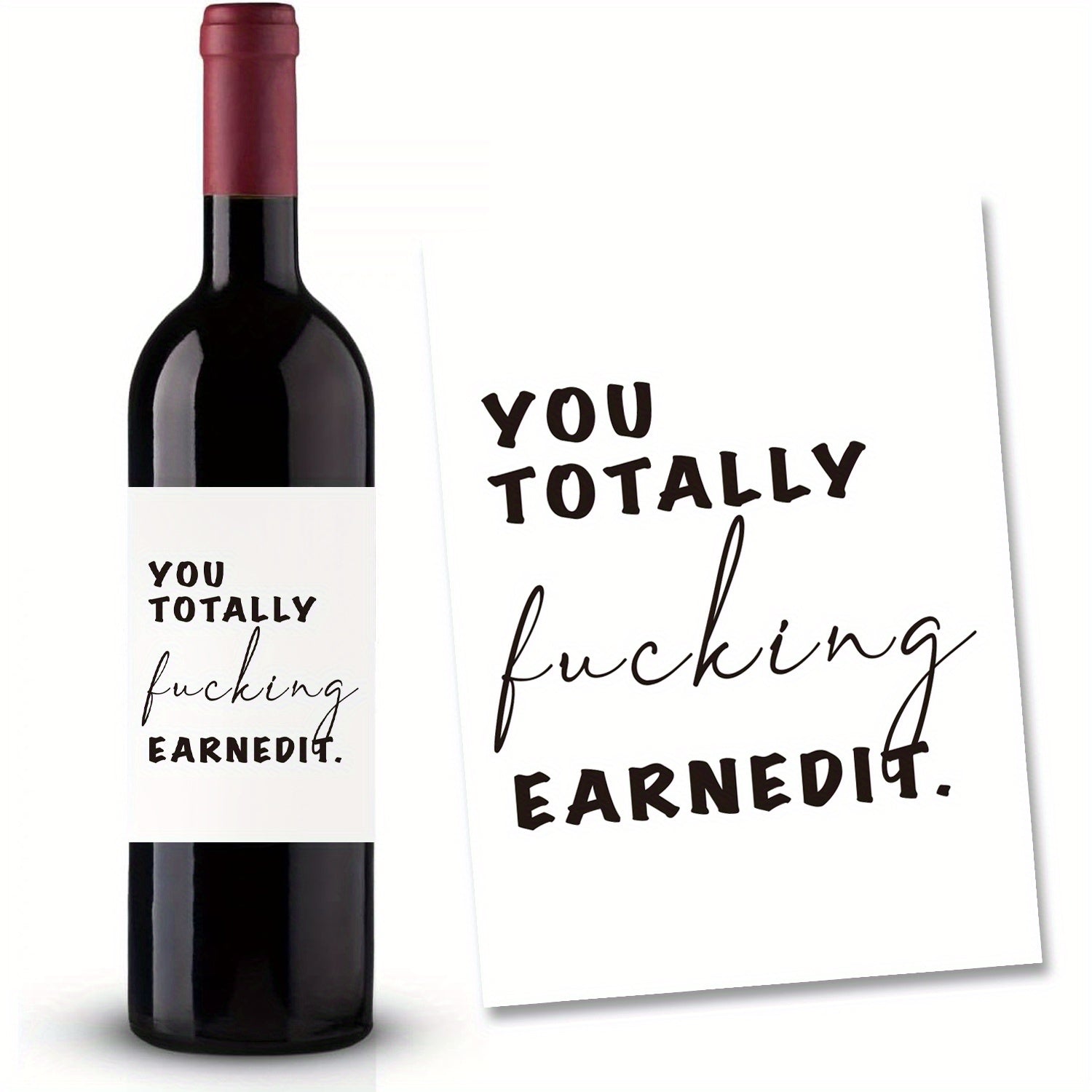 2pcs Earned It Wine Labels Great Funny Gift for Friends Have Fun Drinking Wine