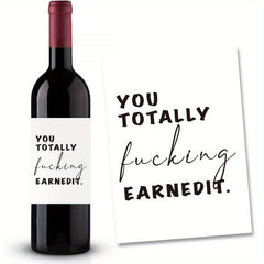 2pcs Earned It Wine Labels Great Funny Gift for Friends Have Fun Drinking Wine