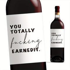 2pcs Earned It Wine Labels Great Funny Gift for Friends Have Fun Drinking Wine