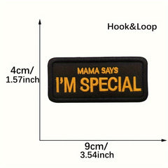 MAMA SAYE I'M SPECIAL Embroidered Morale Patch PVC Applique