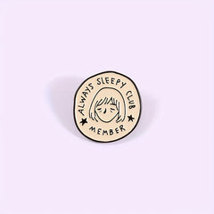 ALWAYS SLEEPY CLUB MEMBER Cartoon Round Brooch Star Boys And Girls Brooch
