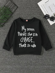 MY MOM THINK SHE IS IN CHARGE Letter Print Boys Casual Pullover Sweatsh
