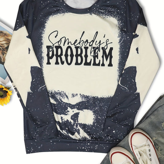 Somebody's Problem Print Sweatshirt Crew Neck