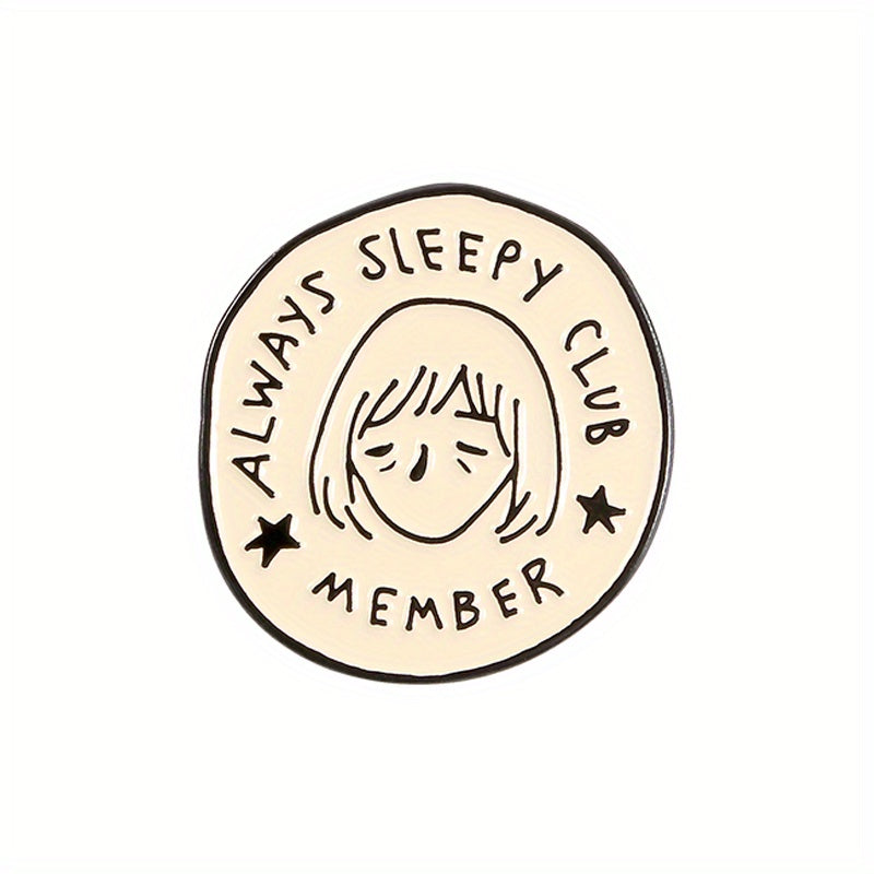 ALWAYS SLEEPY CLUB MEMBER Cartoon Round Brooch Star Boys And Girls Brooch