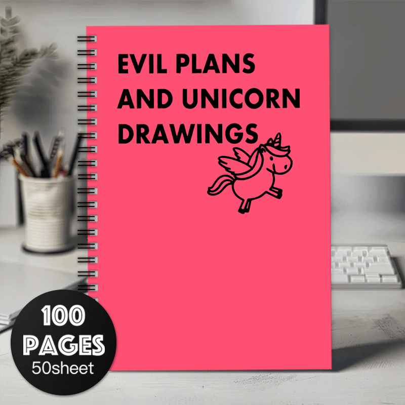 Humorous Spiral Notebook Journal Sarcastic Evil Plans and Unicorns Cover Pages
