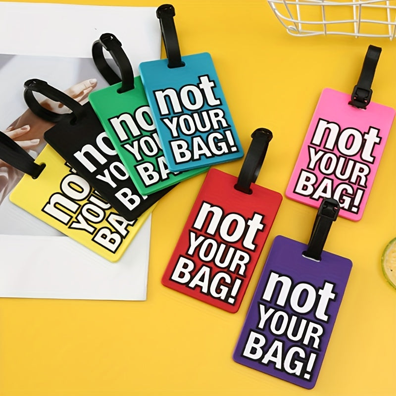 1pc Not Your Bag Slogan Silicone Luggage Tag Stylish Letter Luggage Tag