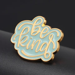 Be Kind Engraved Enamel Pin Accessory Brooch