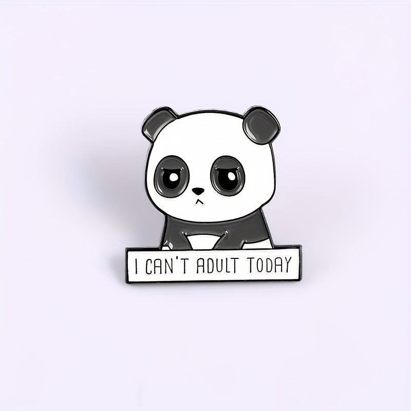 I CAN'T ADULT TODAY And Panda Brooch