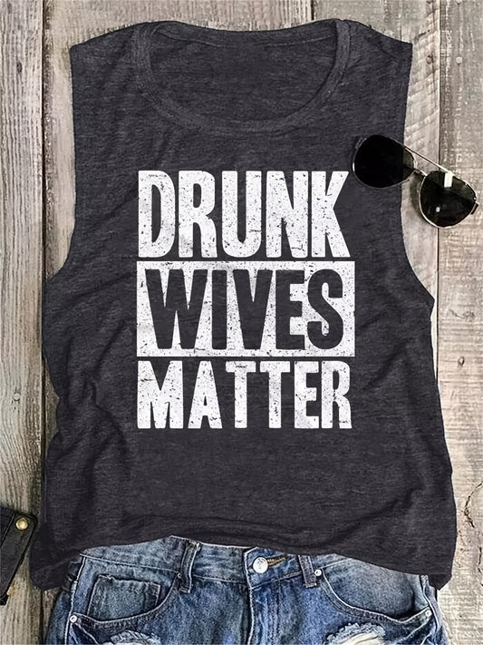 Drunk Wives Matter Tank Top Sleeveless Casual Top