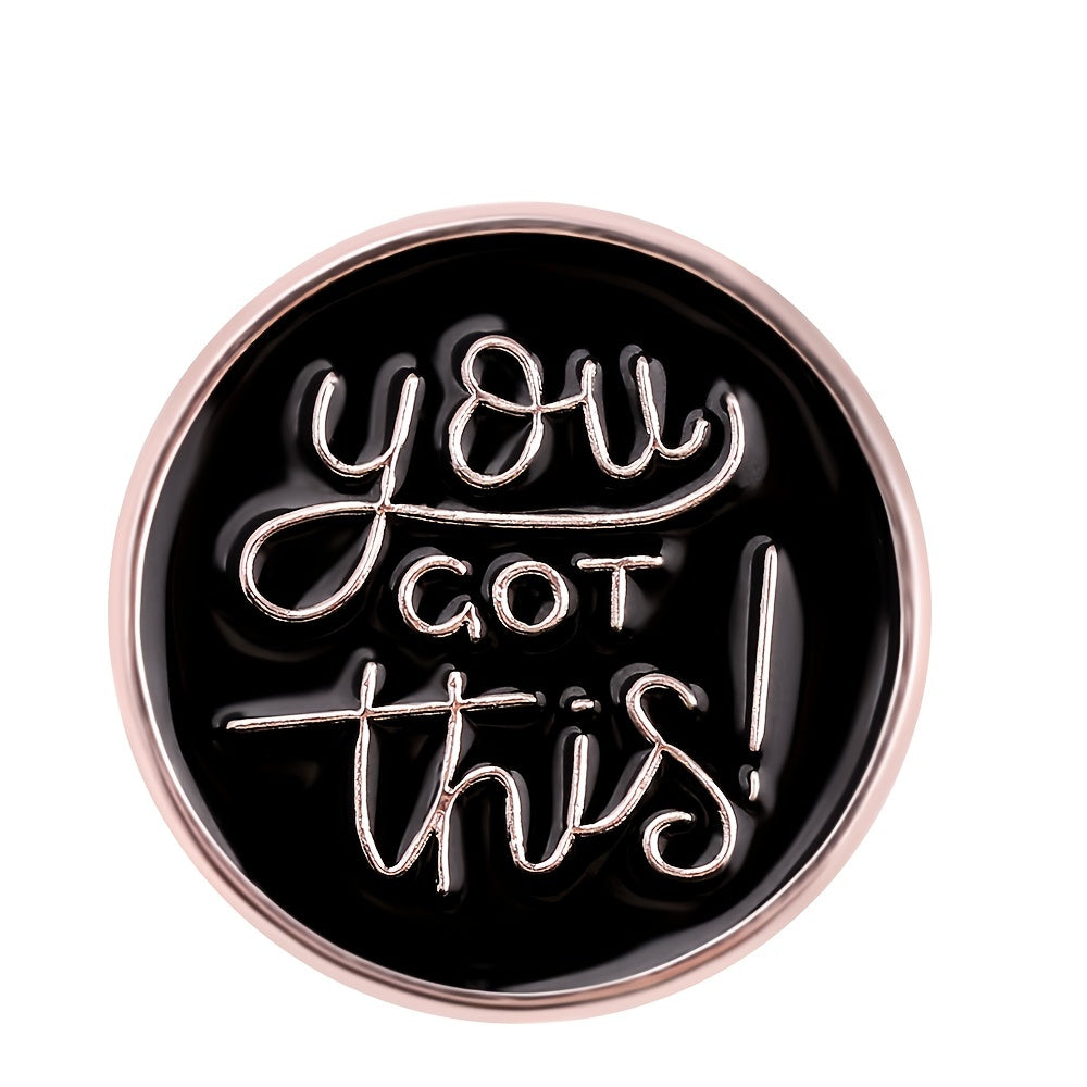 English Alphabet You Got This Round Alloy Pin Backpack Accessory