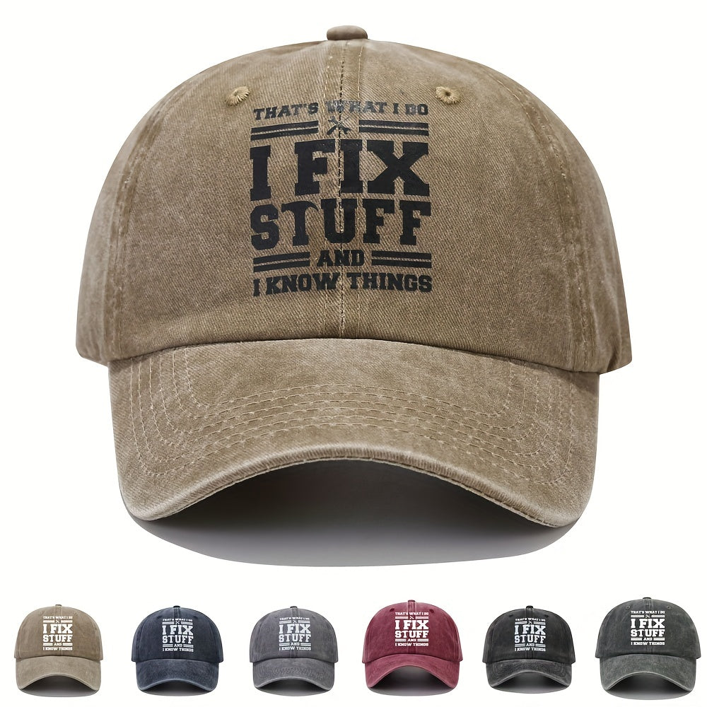 I Fix Stuff And I Know Things Letters Print Washed Baseball Cap