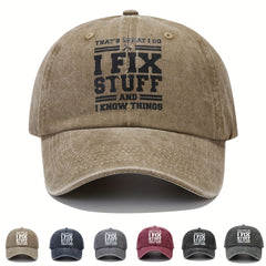 I Fix Stuff And I Know Things Letters Print Washed Baseball Cap