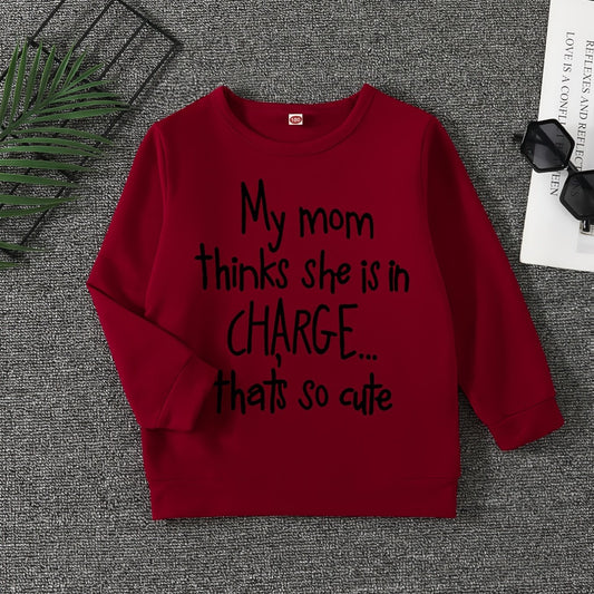 MY MOM THINK SHE IS IN CHARGE Letter Print Boys Casual Pullover Sweatsh