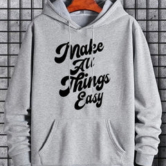 'Make All Things Easy' Hoodie for Men