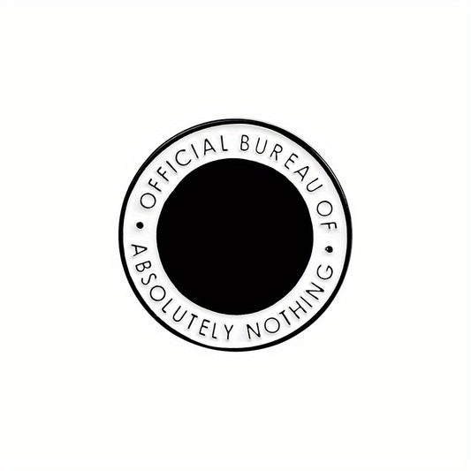 Round Enamel And Brooch Bureau Of Absolutely Nothing Brooch For Men