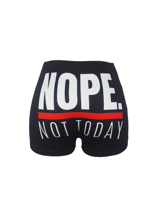Nope Not Today Print Skinny Shorts Casual Elastic Waist Shorts Women's Clothing