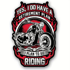 Retirement Plan: Go Riding 15 Decal