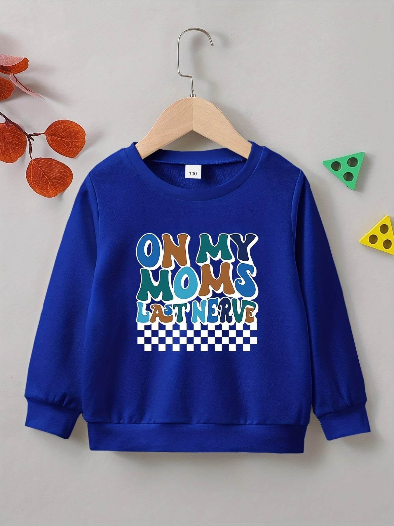 ON MY MOMS LAST NERVE Letter Print Boys Sweatshirt