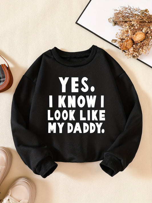 YES I KNOW I LIKE MY DADDY Boys Sweatshirt