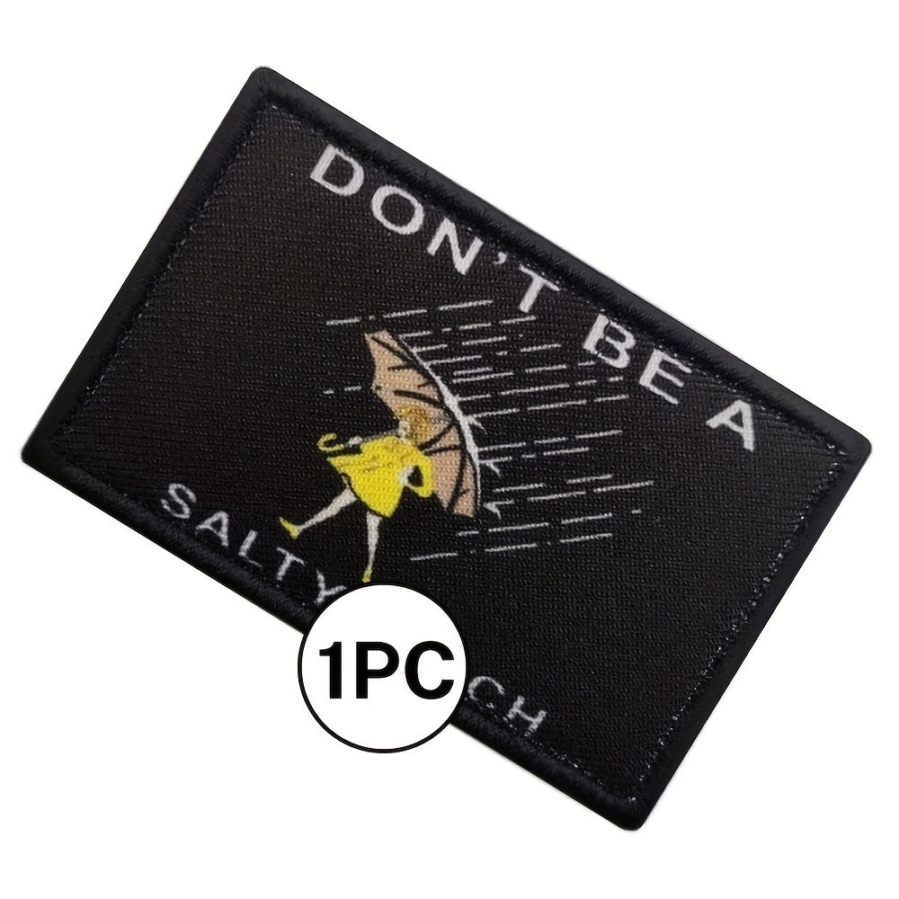 Don't Be Salty Morale Patch Tactical Embroidered Patch