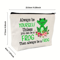 Funny Frog Makeup Bag Cosmetic Bag Always Be Yourself Unless You Can Be A Frog