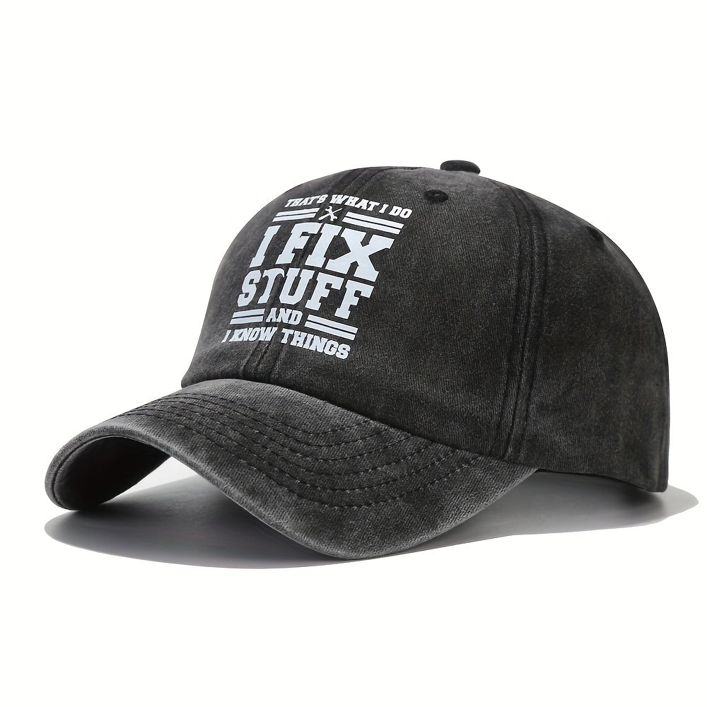 I Fix Stuff And I Know Things Letters Print Washed Baseball Cap