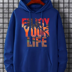 'Enjoy Your Life' Print Hoodie Men's Casual Pullover Hooded Sweatshirt