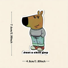 Just a Chill Guy Meme Die Cut Sticker Fun Cartoon Decal