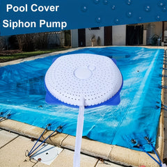 Pool Cover Siphon Pump for Above Ground Pools