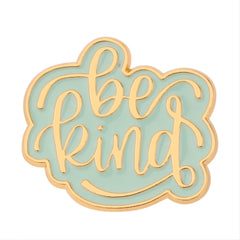 Be Kind Engraved Enamel Pin Accessory Brooch