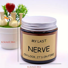 1pc Scented Candles Glass Jar Funny Birthday Gift Last Nerve Aromatherapy