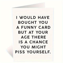Funny Birthday Card For Friends - 50, 60, 80 Year Old Men - Humorous Card