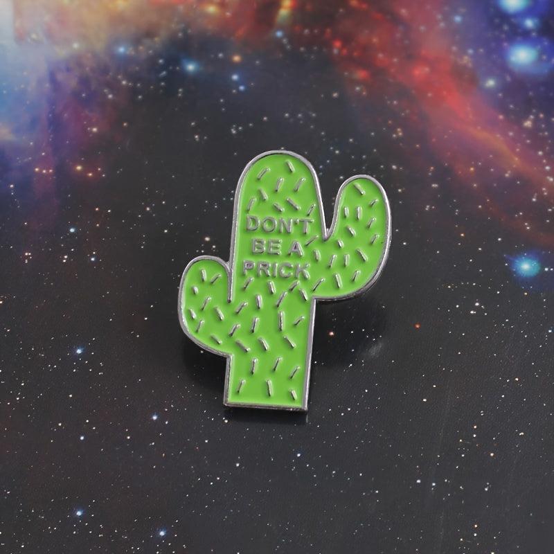 DON'T BE A PRICK Green Cactus Brooch